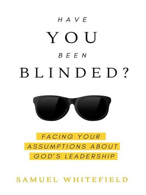 cover image of Have You Been Blinded?